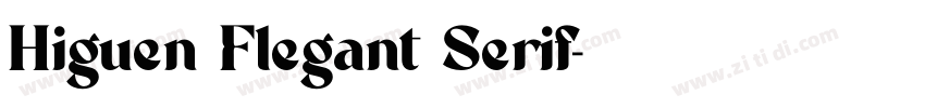 Higuen Flegant Serif字体转换